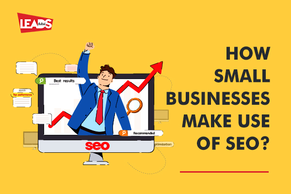 How Small Businesses Make Effective Use of SEO ?