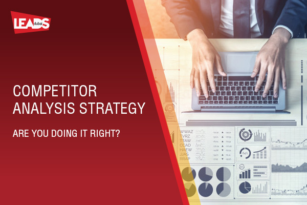 Competitor Analysis Strategy - Are you doing it right?