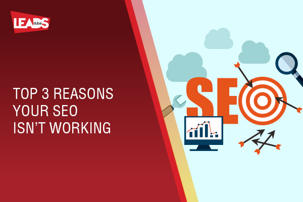 Top 3 Reasons your SEO isn't working
