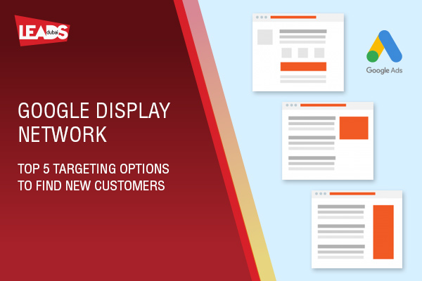 Google Display Network - Top 5 Targeting to find new customers