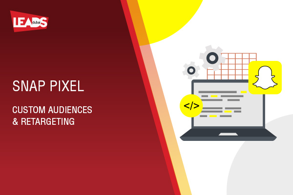 Snap Pixel - Custom Audiences & Retargeting