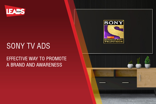 Sony TV Ads. - Advertise on number 1 Indian TV Channel in Middle East