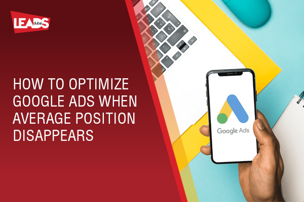 How to Optimize Google Ads When Average Position Disappears