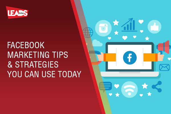 Facebook Marketing Tips & Strategies you can use Today