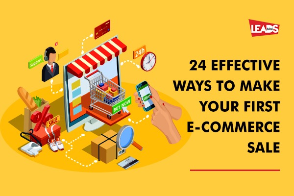 Ecommerce Sales Strategies - 24 Effective Ways to Make Your First E-Commerce Sale