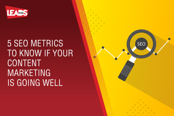 5 SEO Metrics to Know if Your Content Marketing is Going Well