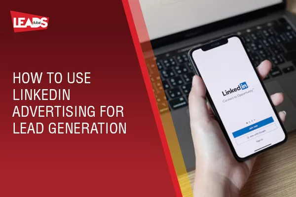 LinkedIn advertising campaign for generating qualified B2B leads