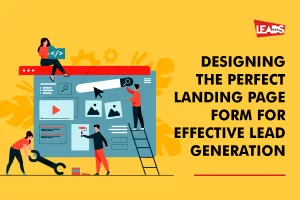 Designing the Perfect Landing Page Form for Effective Lead Generation