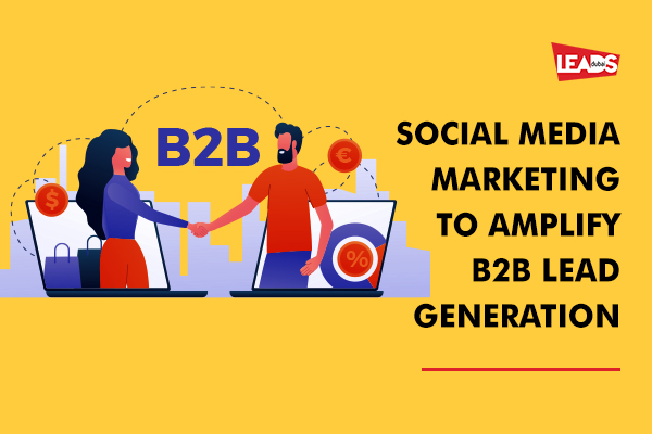 How can Social Media Marketing for B2B Companies generate Leads