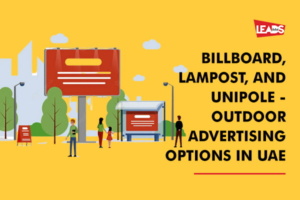 Outdoor advertising Options in UAE. Billboards Lamposts and Unipoles