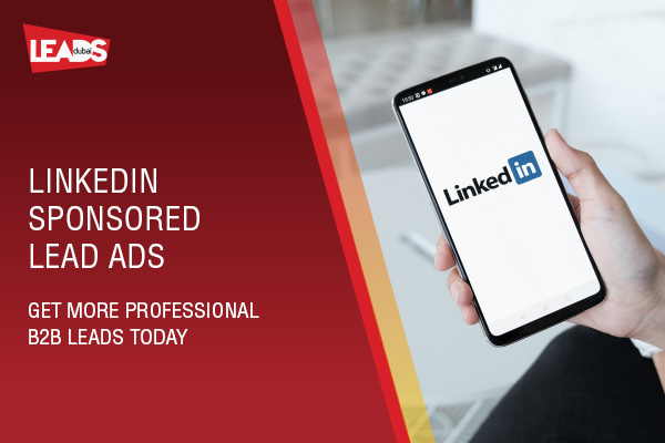 LinkedIn Sponsored Lead Ads - Get More Professional B2B Leads Today