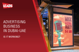 Advertising Business in Dubai – UAE. Is it working?