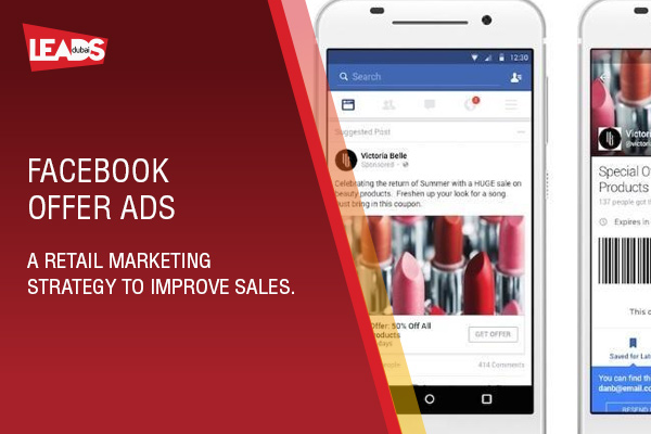 Facebook Offer Ads. A Retail Marketing Strategy to Improve Sales.