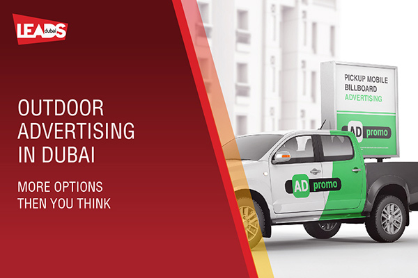 Outdoor Advertising in Dubai. More Options then you think