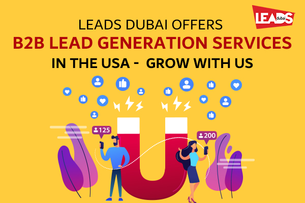 Grow Your Business: Leads Dubai's B2B Lead Generation Services