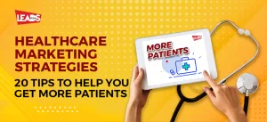 Healthcare Marketing Strategies - 20 Tips to help you get more patients
