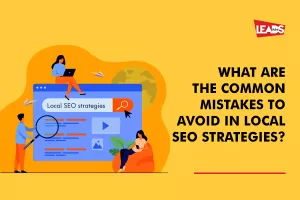 What are the Commom Mistakes to Avoid in local SEO Strategies?