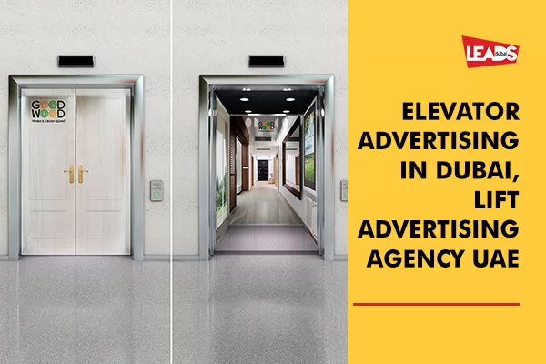 Elevator Advertising In Dubai. Promote your store reaching locals near you