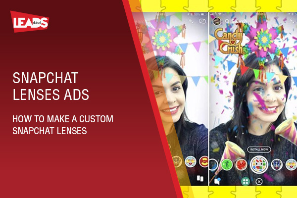 Mastering Custom Snapchat Lenses: A Guide to Snapchat Ads