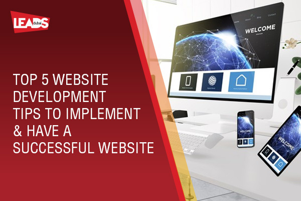 Top 5 Website Development Tips to Implement & have a Successful Website