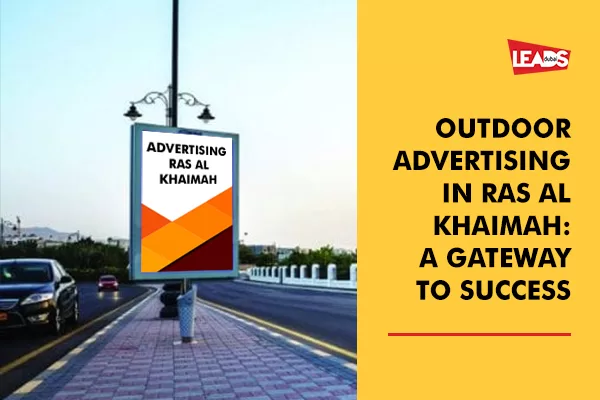 8 ways to do Outdoor Advertising in Ras Al Khaimah