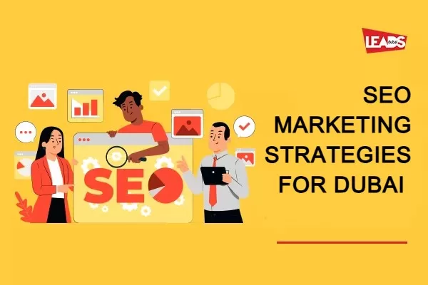 SEO marketing strategies for Dubai