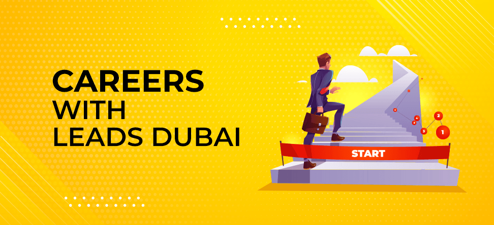 Careers at Leads Dubai