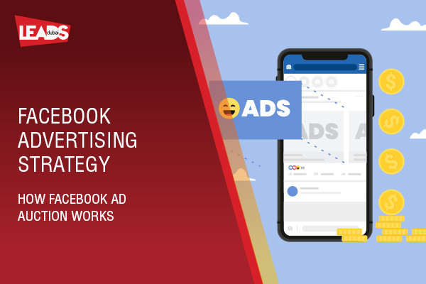 Facebook Advertising Strategy. How to Facebook Ad Auction Works
