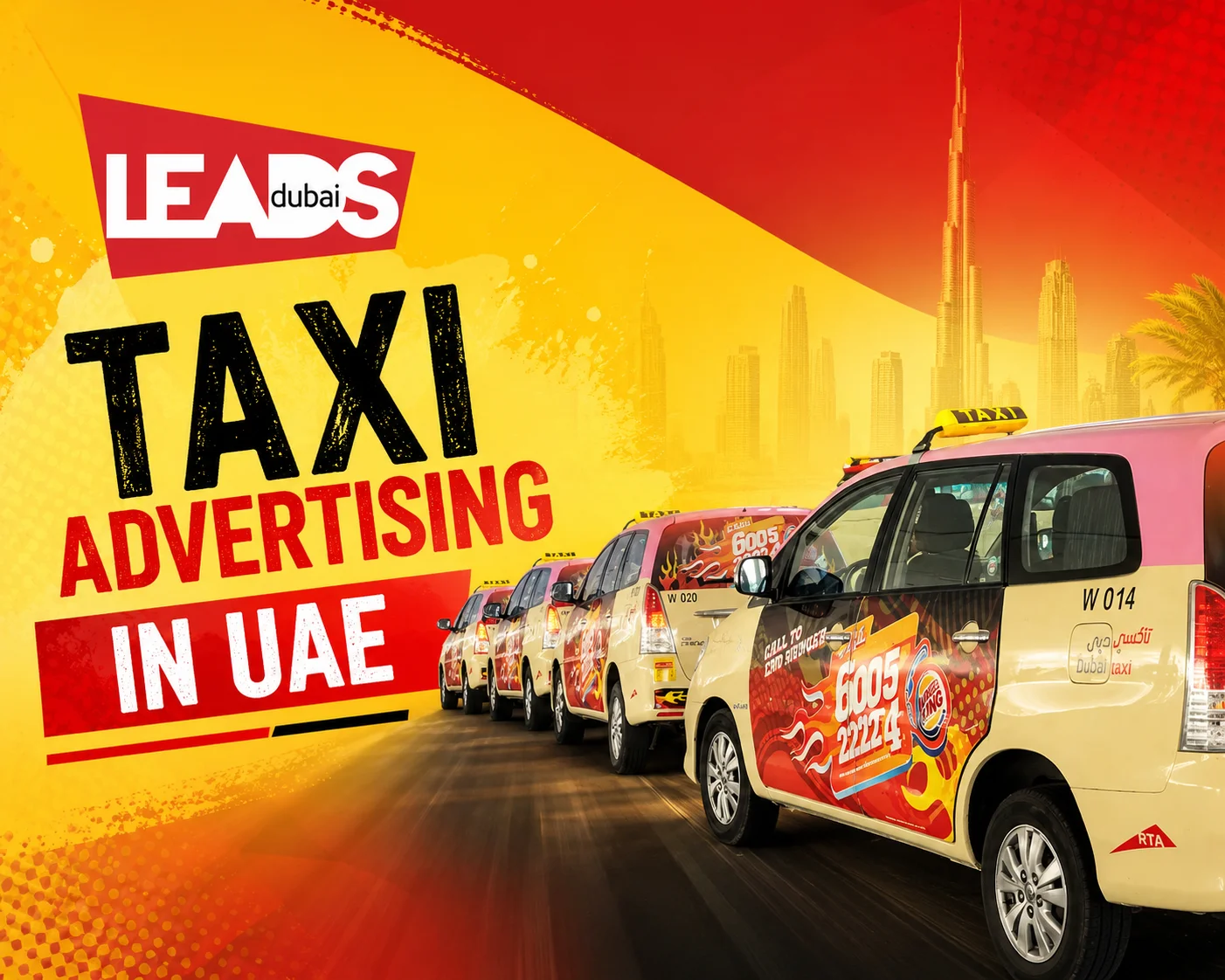 Line of Dubai taxis wrapped in Burger King advertising on a city road with the Burj Khalifa behind, taxi advertising in the UAE
